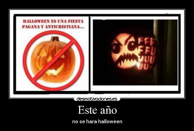 Este año - no se hara halloween
