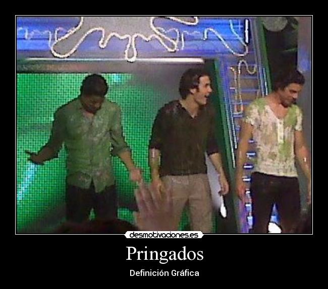 Pringados - Definición Gráfica