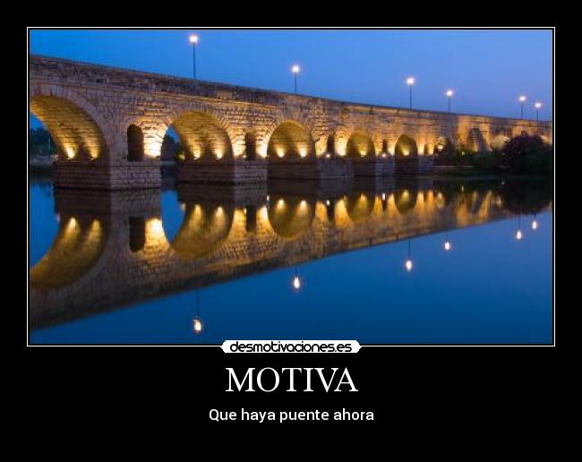 MOTIVA - Que haya puente ahora
