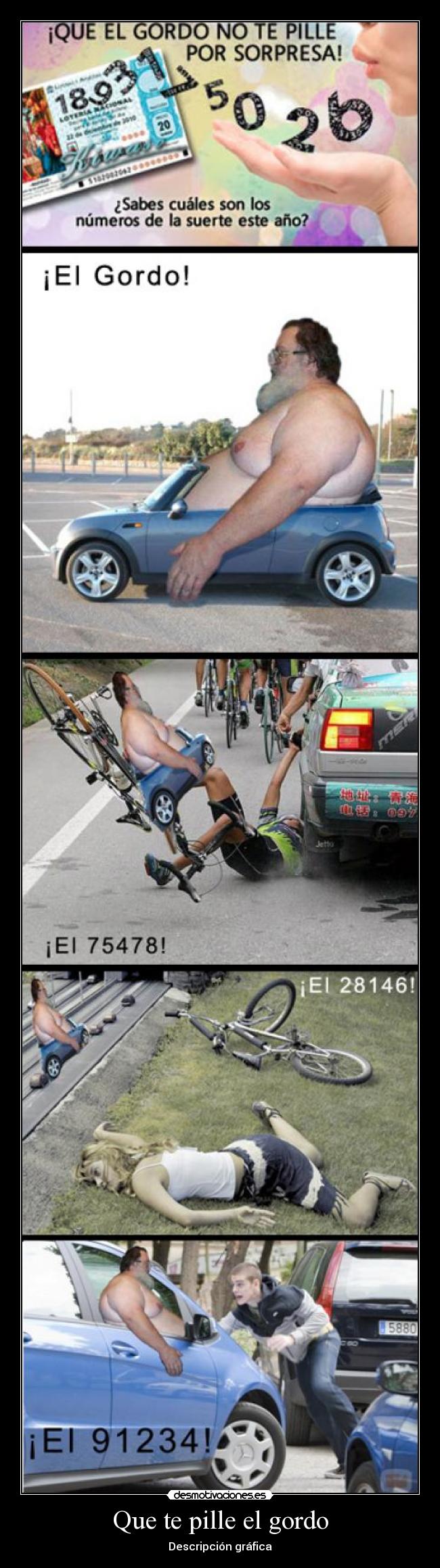Que te pille el gordo -