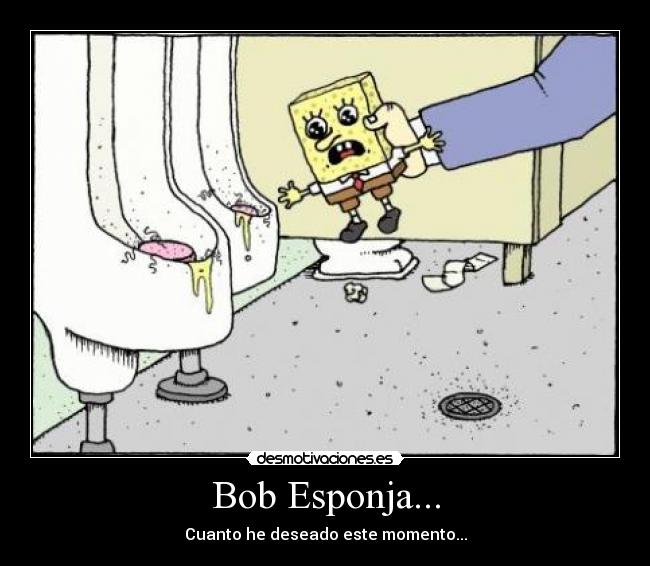 carteles bob esponja oasfd saj desmotivaciones