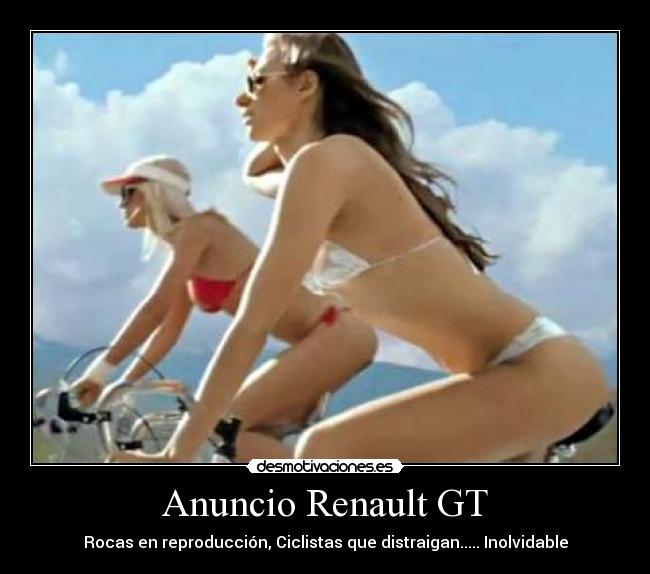 Anuncio Renault GT - Rocas en reproducción, Ciclistas que distraigan..... Inolvidable