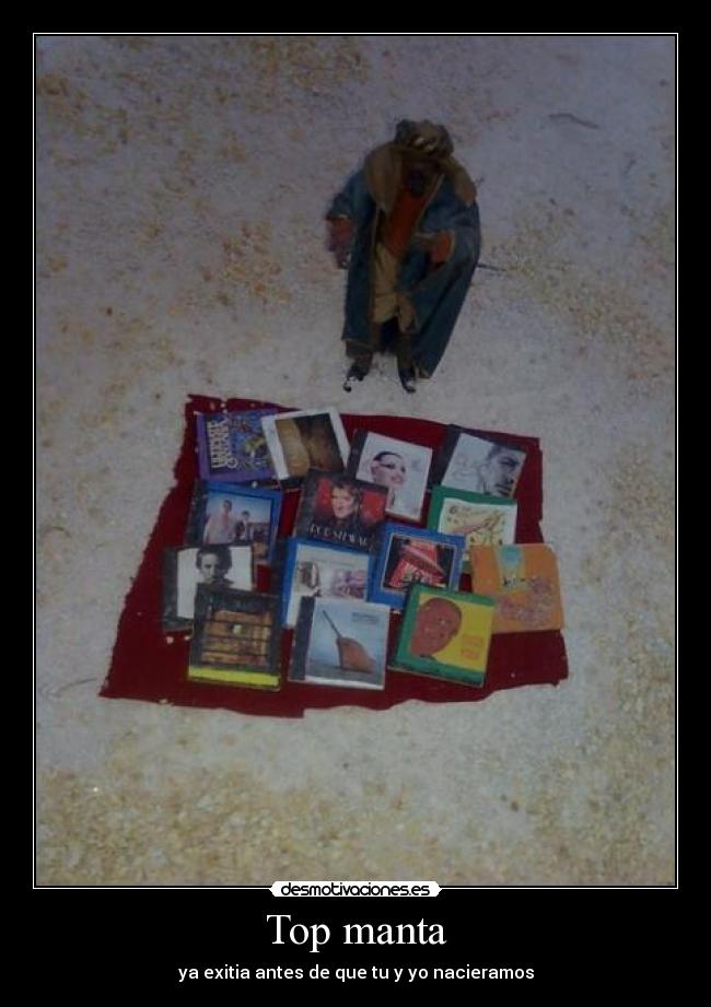 Top manta - ya exitia antes de que tu y yo nacieramos
