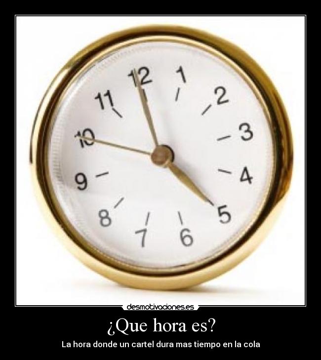 ¿Que hora es? - 