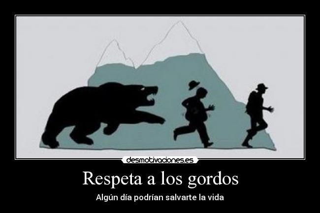Respeta a los gordos - 
