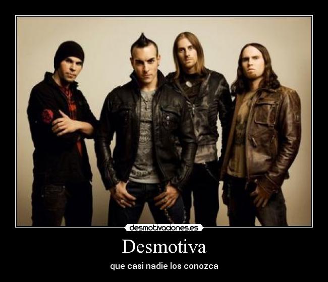 Desmotiva - que casi nadie los conozca