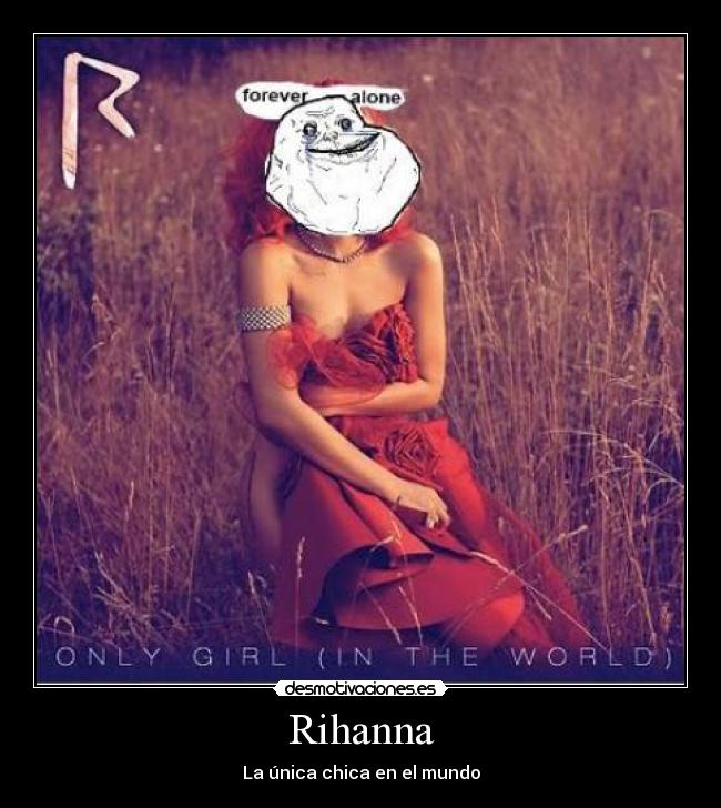 Rihanna - La única chica en el mundo