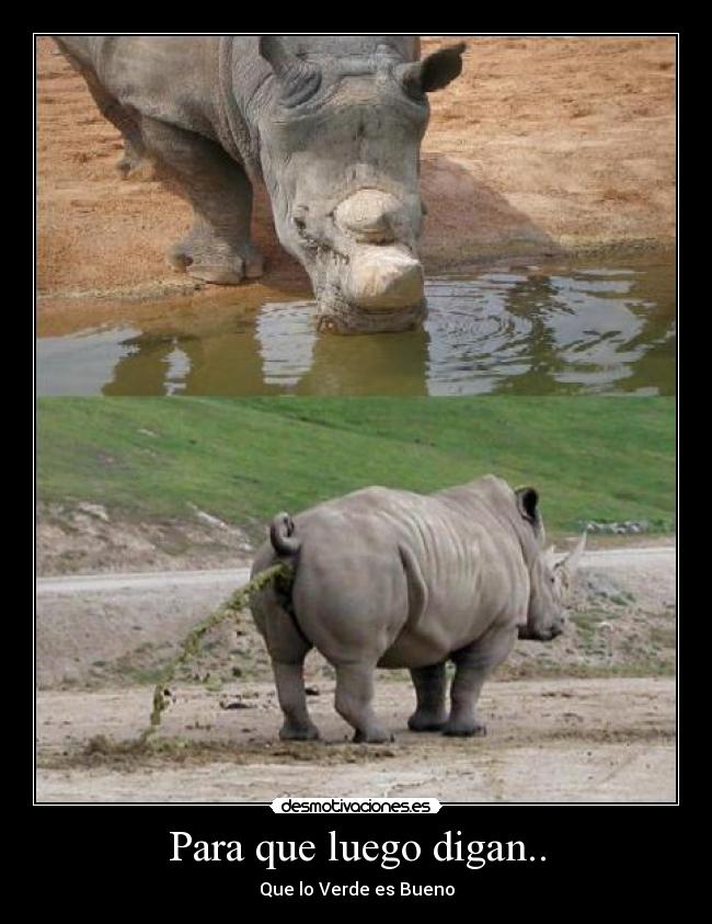 Para que luego digan.. - Que lo Verde es Bueno