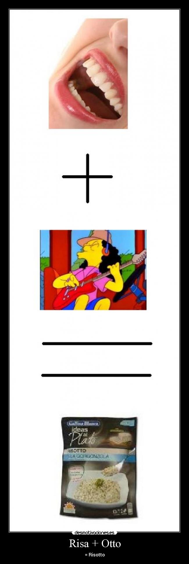 Risa + Otto - = Risotto