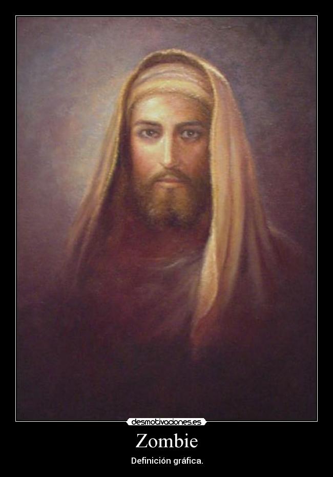 carteles jesus zombie definicion grafica desmotivaciones