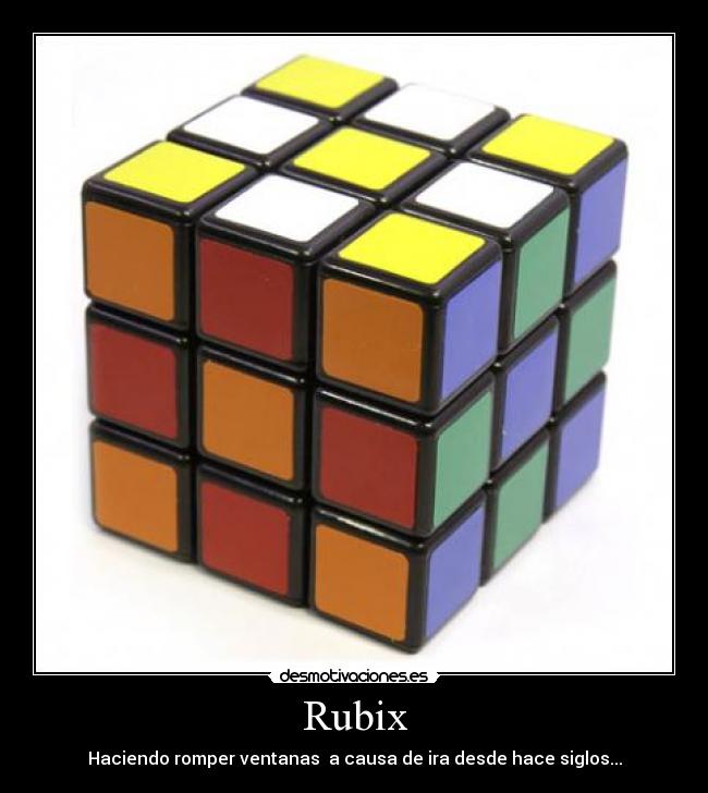 Rubix - Haciendo romper ventanas a causa de ira desde hace siglos...