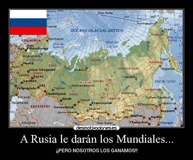 A Rusia le darán los Mundiales... - ¡¡PERO NOSOTROS LOS GANAMOS!!