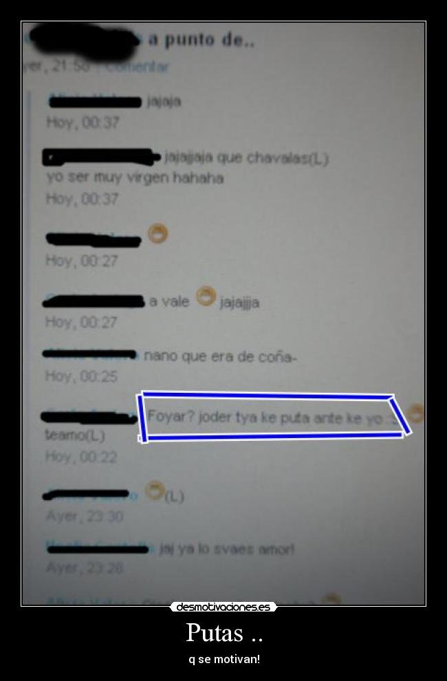 Putas .. - q se motivan!