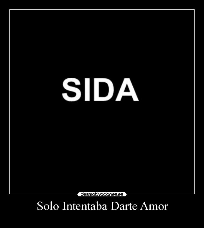 Solo Intentaba Darte Amor -