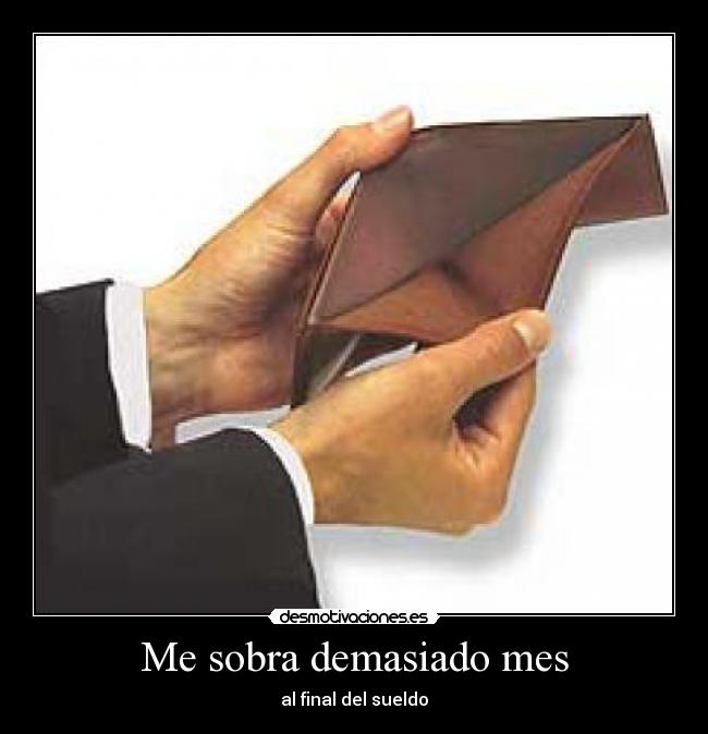 Me sobra demasiado mes - 
