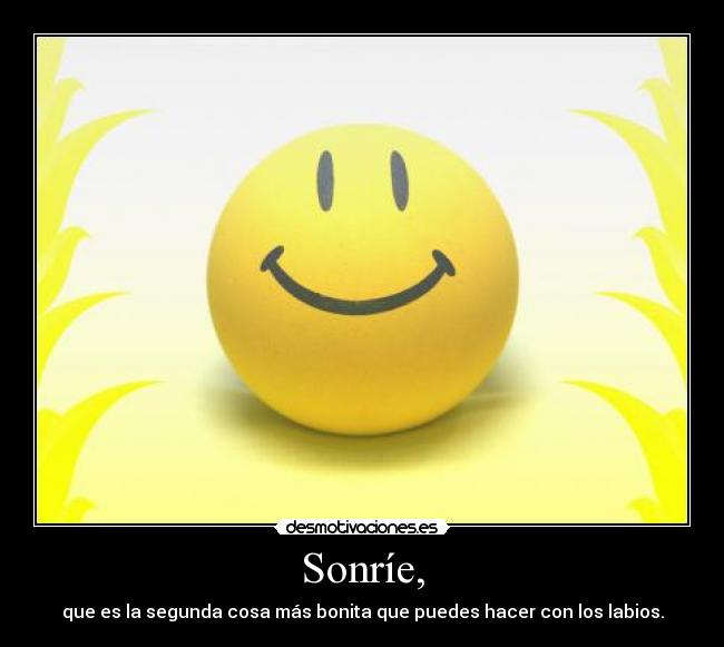 Sonríe, - 