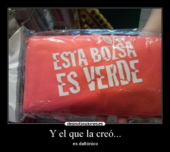 Y el que la creó... - es daltónico