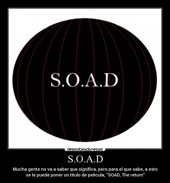 S.O.A.D - 