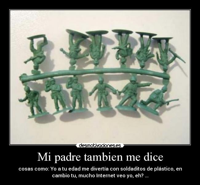 Mi padre tambien me dice - 