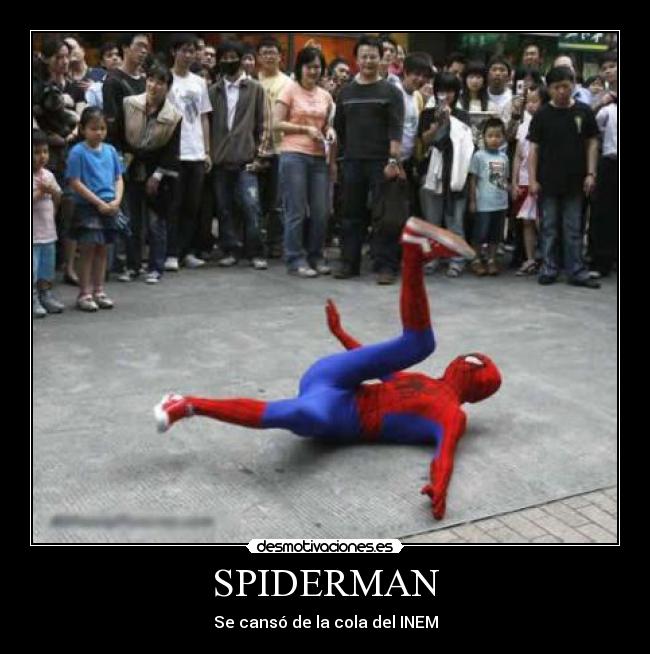 SPIDERMAN - Se cansó de la cola del INEM