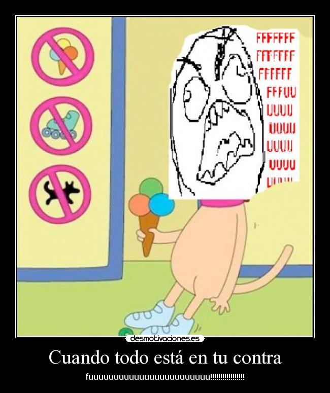 carteles fuuuuuuuuuuuuuuuuuu desmotivaciones