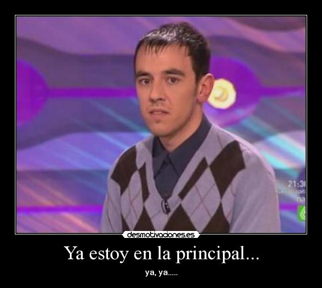 Ya estoy en la principal... - 