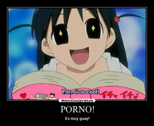 PORNO! - Es muy guay!