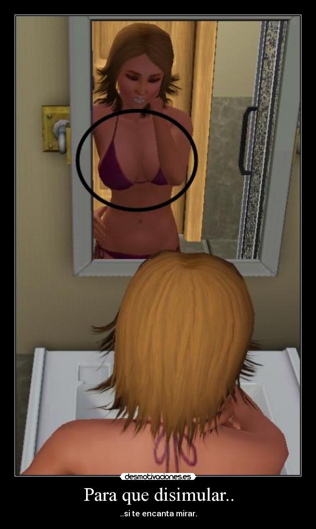 Para que disimular.. - 