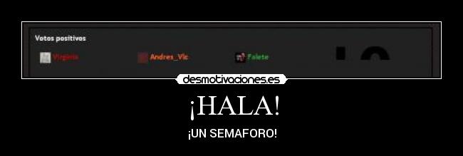 ¡HALA! - ¡UN SEMAFORO!