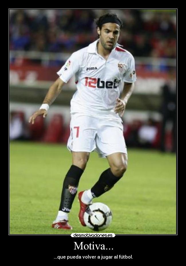 Motiva... - ...que pueda volver a jugar al fútbol.