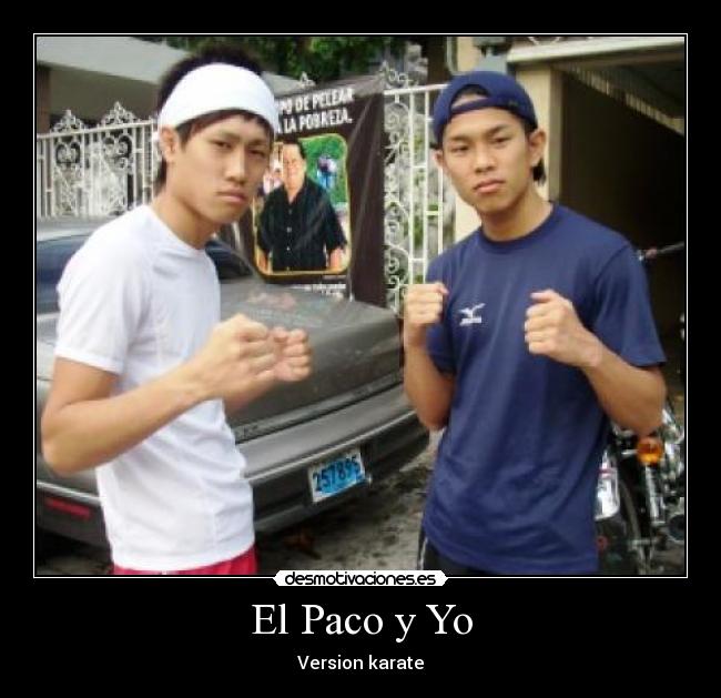El Paco y Yo - Version karate