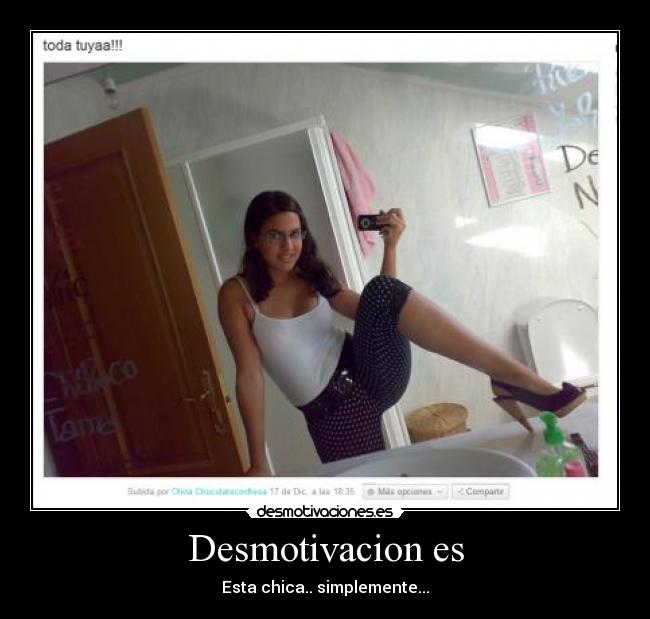 Desmotivacion es - Esta chica.. simplemente...