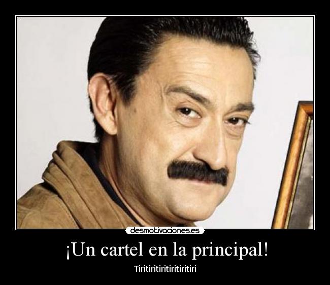 ¡Un cartel en la principal! -