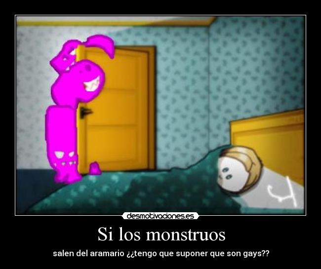 Si los monstruos -
