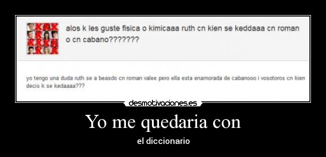 Yo me quedaria con - el diccionario