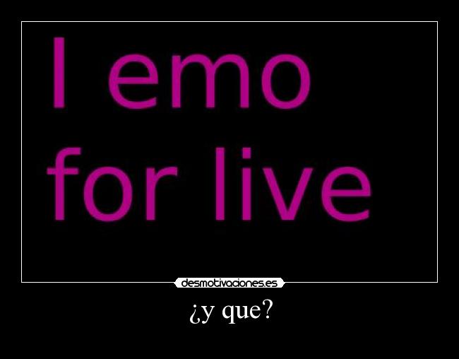 ¿y que? -