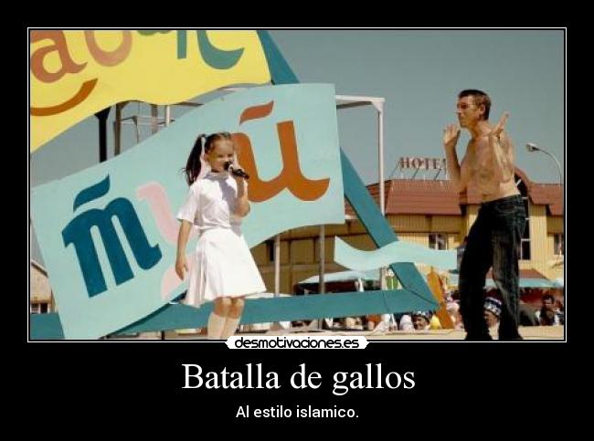 Batalla de gallos - Al estilo islamico.