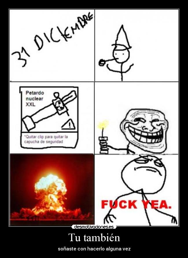 Tu también - soñaste con hacerlo alguna vez