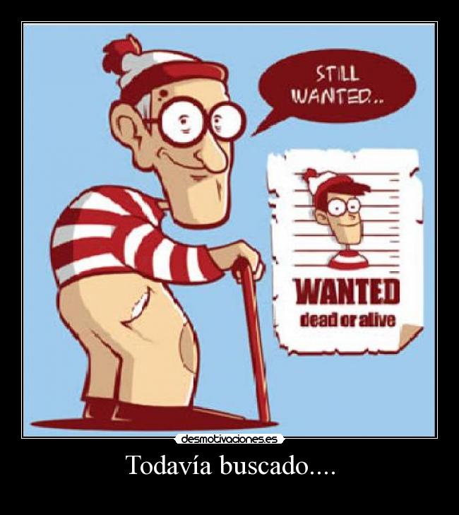 Todavía buscado.... - 