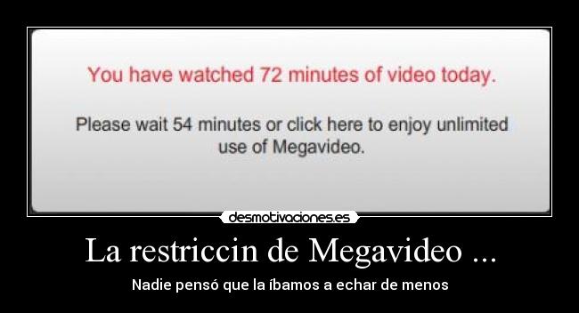 La restriccin de Megavideo ... -