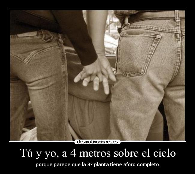 Tú y yo, a 4 metros sobre el cielo -