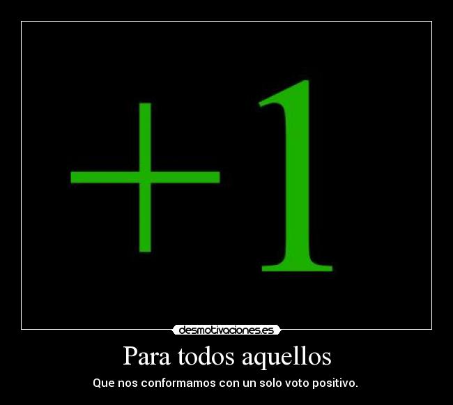 Para todos aquellos -