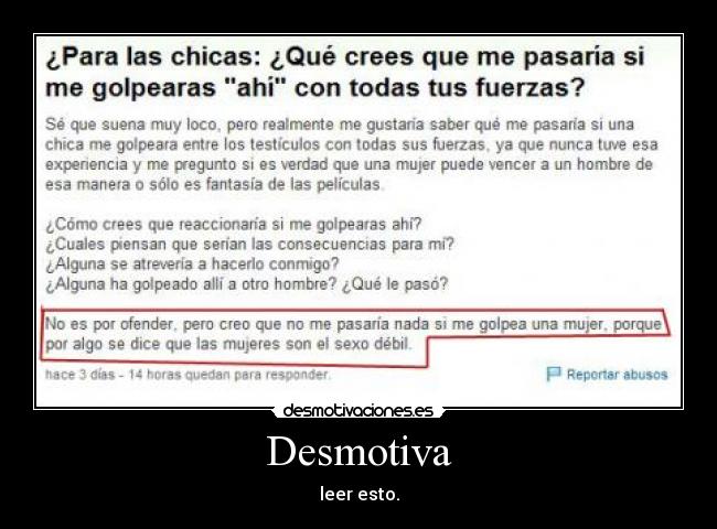 Desmotiva - leer esto.
