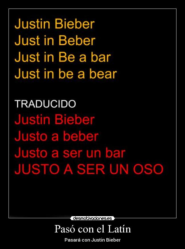 Pasó con el Latín - Pasará con Justin Bieber