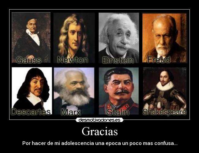 Gracias - Por hacer de mi adolescencia una epoca un poco mas confusa...