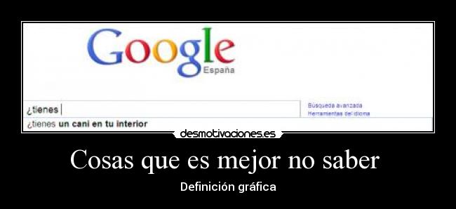 carteles google cani definicion grafica sweetie desmotivaciones