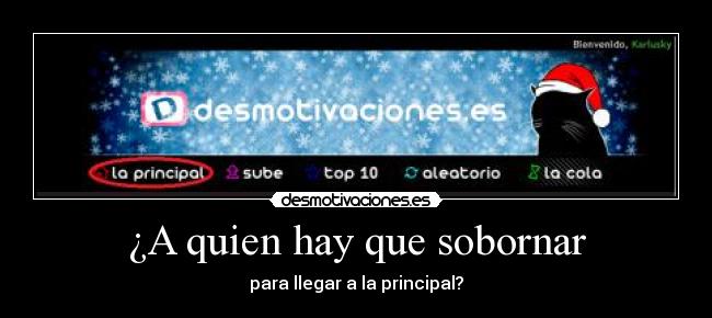 ¿A quien hay que sobornar -