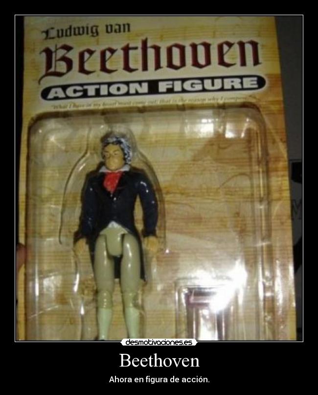 Beethoven - Ahora en figura de acción.