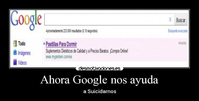 carteles ayuda google morir ayuda suicidarnos desmotivaciones