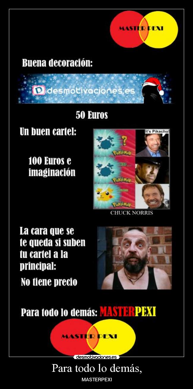 Para todo lo demás, - MASTERPEXI